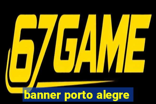 banner porto alegre