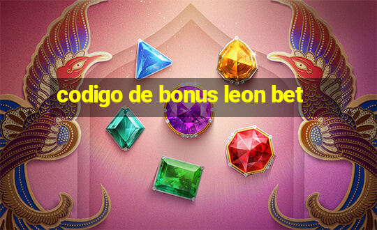 codigo de bonus leon bet