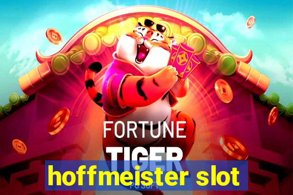 hoffmeister slot