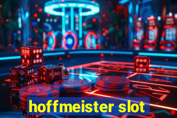 hoffmeister slot