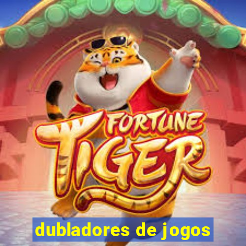 dubladores de jogos