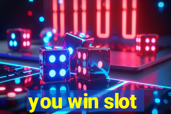 you win slot