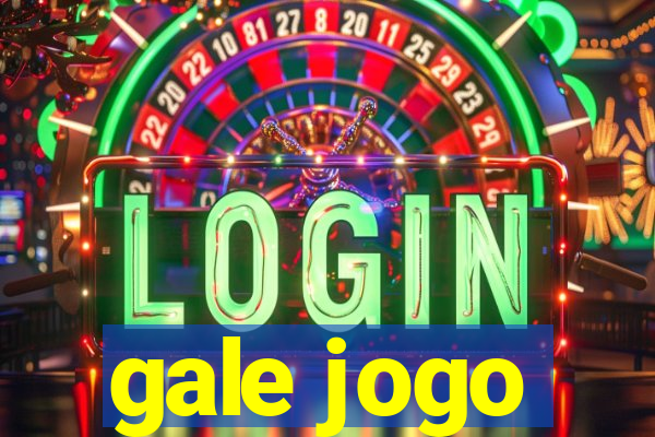 gale jogo