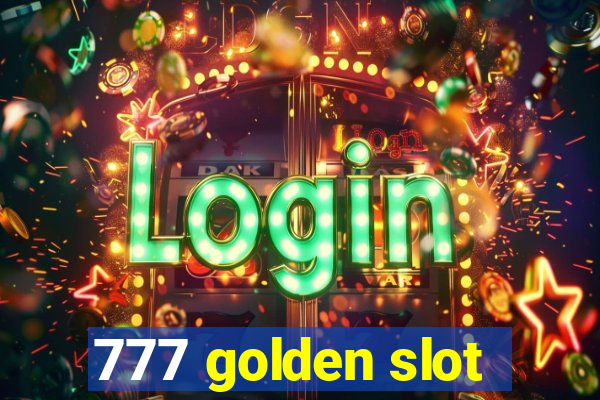 777 golden slot