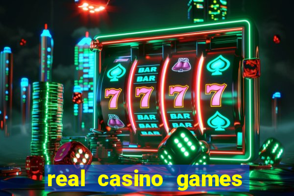 real casino games for real cash