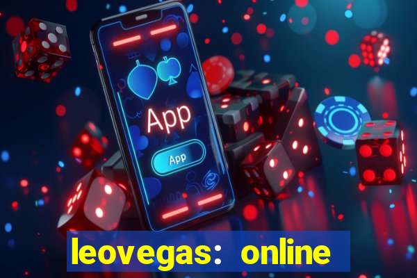 leovegas: online casino games