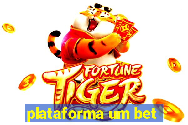 plataforma um bet