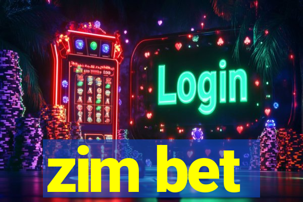 zim bet