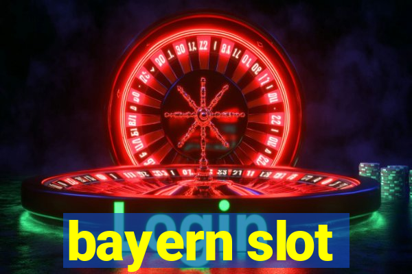 bayern slot