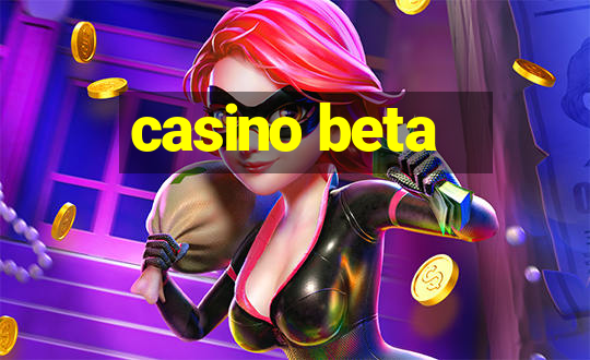 casino beta