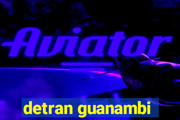 detran guanambi