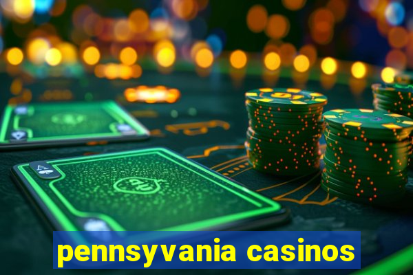 pennsyvania casinos