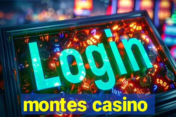 montes casino