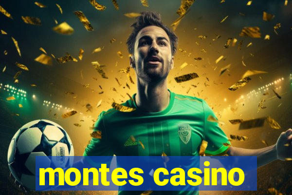 montes casino