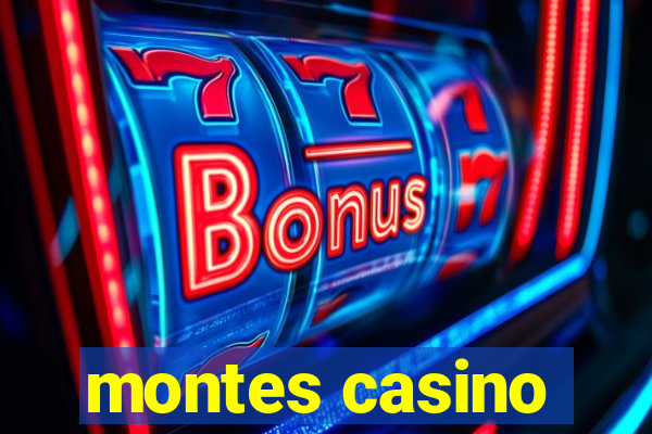 montes casino