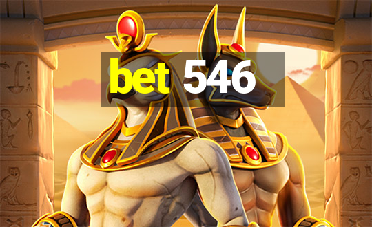 bet 546