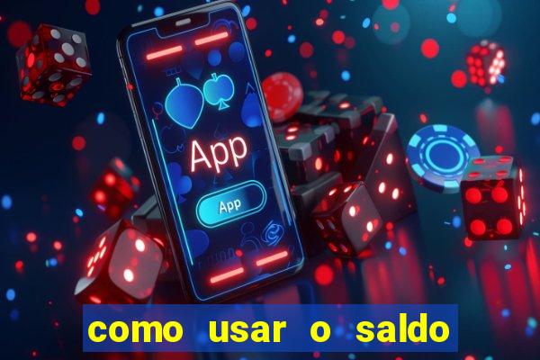 como usar o saldo bonus vai de bet