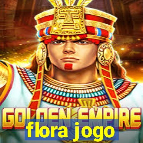 flora jogo