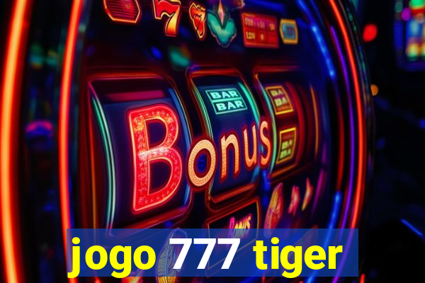 jogo 777 tiger