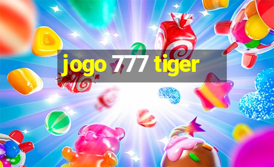 jogo 777 tiger