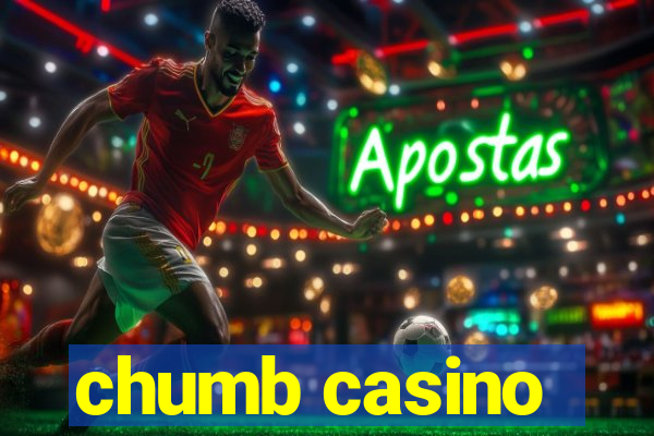 chumb casino