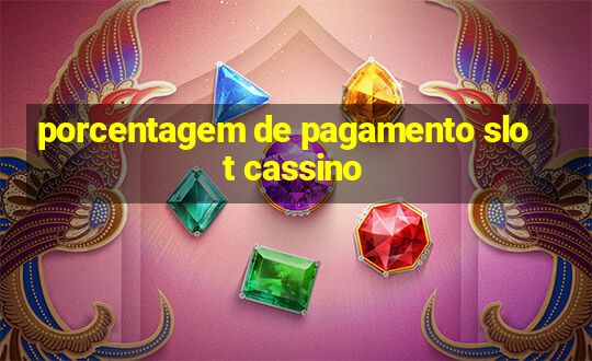 porcentagem de pagamento slot cassino