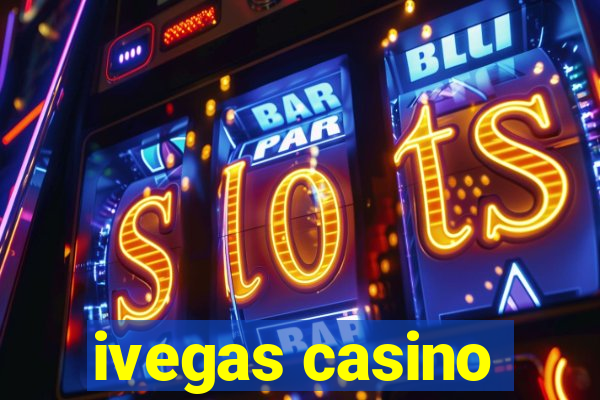 ivegas casino