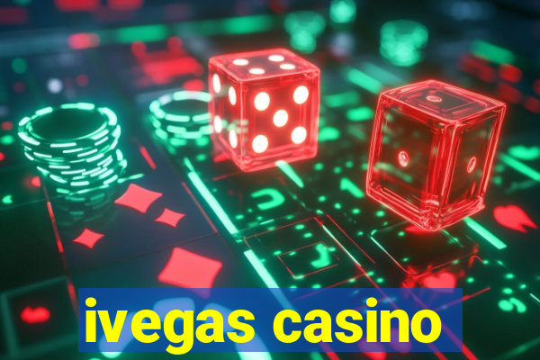 ivegas casino