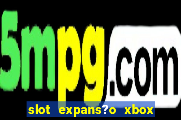 slot expans?o xbox series s