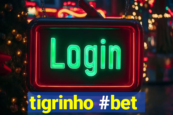 tigrinho #bet