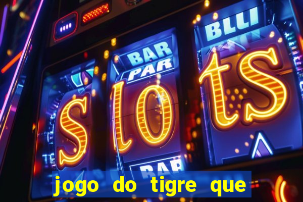 jogo do tigre que deposite 1 real