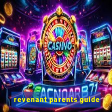 revenant parents guide