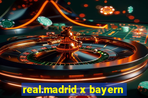 real.madrid x bayern