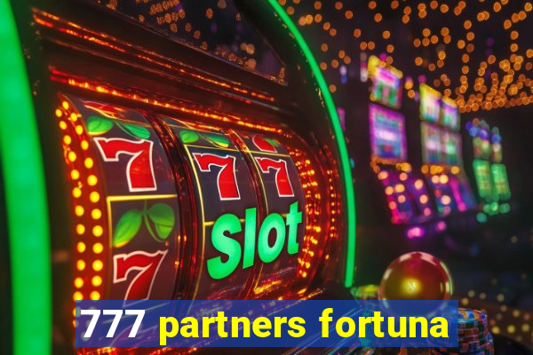 777 partners fortuna