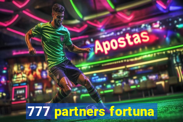 777 partners fortuna