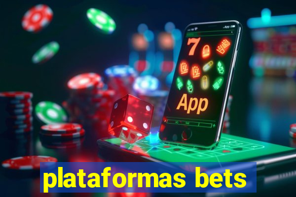 plataformas bets