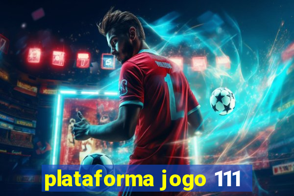 plataforma jogo 111