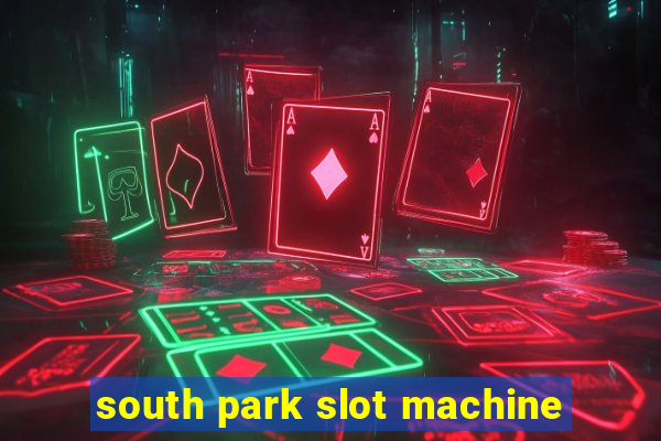 south park slot machine