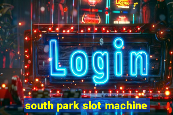 south park slot machine