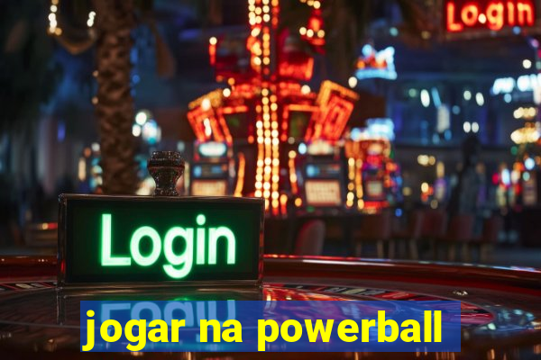 jogar na powerball