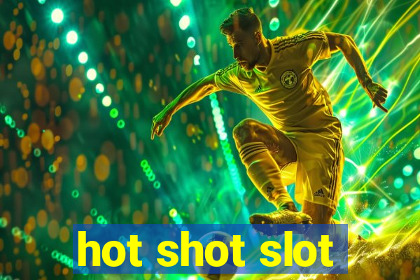 hot shot slot