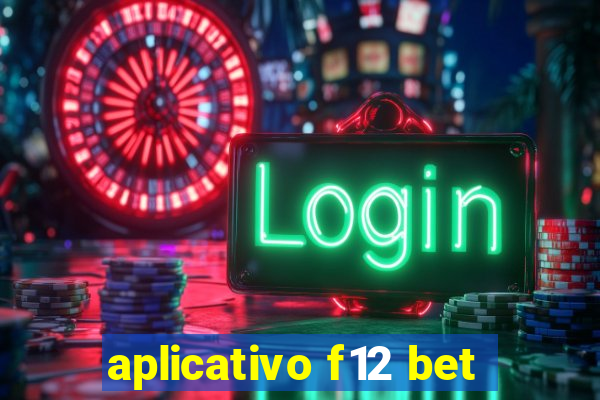 aplicativo f12 bet