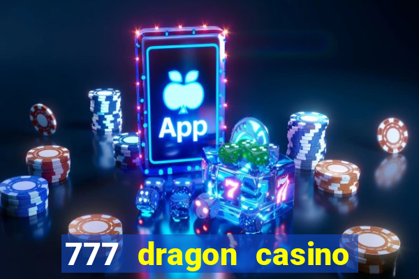 777 dragon casino bonus codes