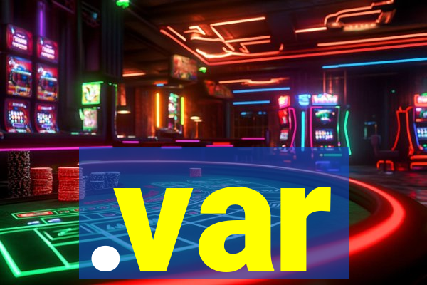 .var