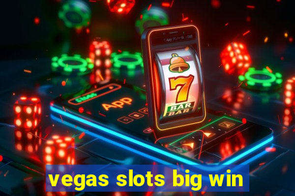 vegas slots big win