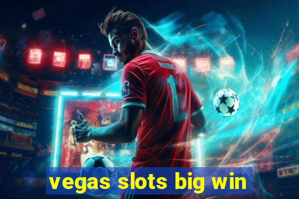 vegas slots big win