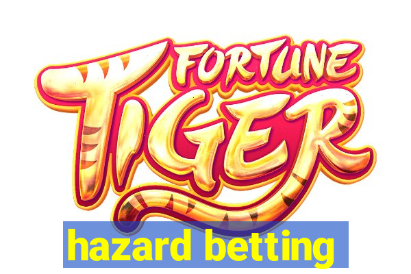 hazard betting