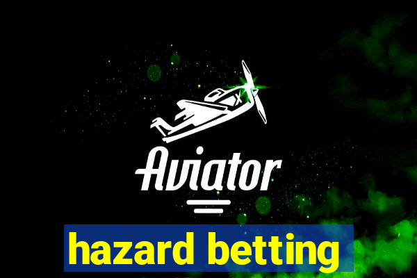 hazard betting