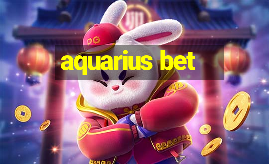 aquarius bet