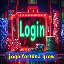 jogo fortuna grow